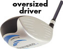 oversized driver